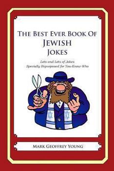 Paperback The Best Ever Book of Jewish Jokes: Lots and Lots of Jokes Specially Repurposed for You-Know-Who Book