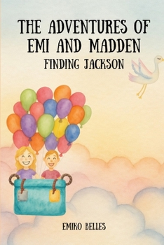 Paperback The Adventures of Emi and Madden: Finding Jackson Book
