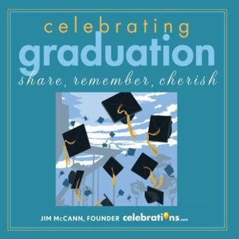 Hardcover Celebrating Graduation: Share, Remember, Cherish Book