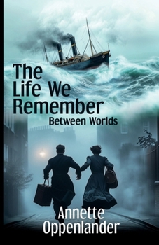 Paperback The Life We Remember: Between Worlds Book