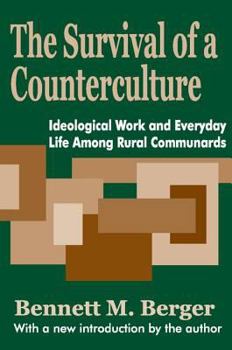 Paperback The Survival of a Counterculture: Ideological Work and Everyday Life among Rural Communards Book