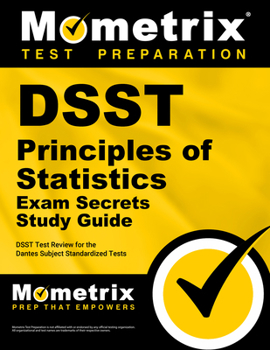 Paperback DSST Principles of Statistics Exam Secrets Study Guide: DSST Test Review for the Dantes Subject Standardized Tests Book