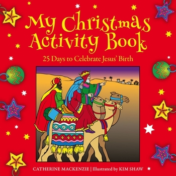 Paperback My Christmas Activity Book: 25 Days to Celebrate Jesus' Birth Book