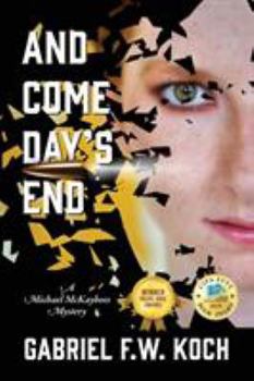 Paperback And Come Day's End: A Michael MacKaybees Mystery Book