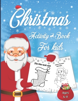 Paperback Christmas Activity Book For Kids Ages 4-8: A Fun Kids Workbook Game For Learning, Coloring, Dot Yo Dot, Mazes, Word Search, I Spy, and More! - BEST GI Book
