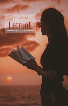 Carnet de lecture: Suivi livresque | 100 fiches de lecture pour vos livres | Lire au couché de soleil (French Edition)