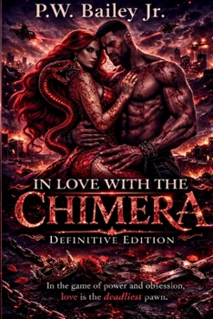 Paperback In Love With The Chimera: Definitive Edition: Definitive Edition Book