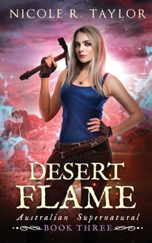 Desert Flame - Book #3 of the Australian Supernatural