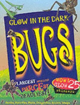 Paperback Bugs: Largest, Smallest, Fiercest, Deadliest!: Beetles, Butterflies, Moths, Dragonflies, Spiders, Wasps, Etc. Book