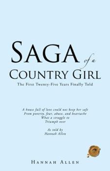 Paperback Saga of a Country Girl: The First Twenty-Five Years Finally Told Book