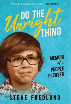 Hardcover Do the Unright Thing: Memoir of a People Pleaser Book