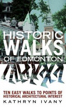 Paperback Historic Walks of Edmonton Book