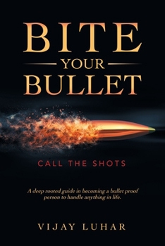 Paperback Bite Your Bullet: Call the Shots Book