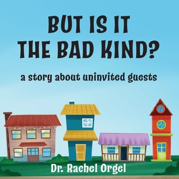 Paperback But Is It the Bad Kind?: A Story About Uninvited Guests Book