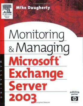 Paperback Monitoring and Managing Microsoft Exchange Server 2003 Book