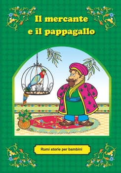 Paperback Il mercante e il pappagallo [Italian] Book