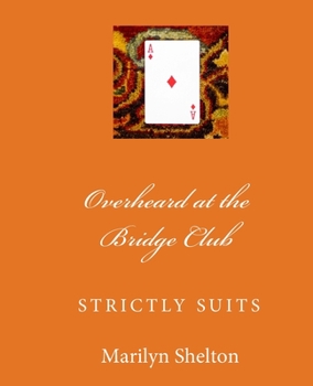 Paperback Overheard at the Bridge Club: Strictly Suits: Complete 2/1 system with gadgets; intermediate and advanced Book