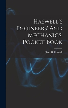 Hardcover Haswell's Engineers' And Mechanics' Pocket-book Book