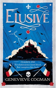 Hardcover Elusive: An Electrifying Tale of Magic and Vampires in Revolutionary France Book