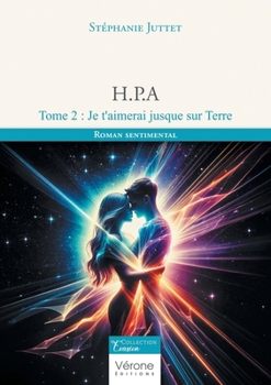 Paperback H.P.A - Tome 2: : Je t'aimerai jusque sur Terre [French] Book