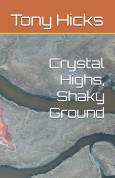 Crystal Highs, Shaky Ground