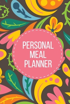 Paperback Personal Meal Planner: Weekly Food Planer - Track and Plan Your Meals Daily - With Grocery List Book
