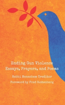 Paperback Ending Gun Violence: Essays, Prayers, and Poems Book