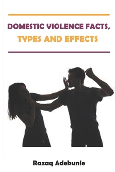 Paperback Domestic Violence Facts, Types and Effects Book