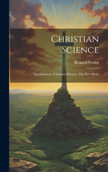 Hardcover Christian Science: Gjenfødelsen: (Christian Science: The New Birth) [Norwegian] Book