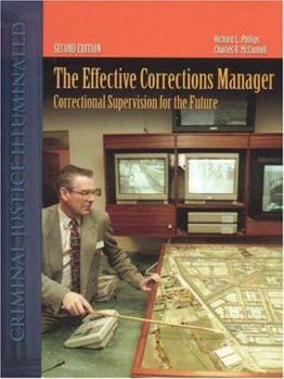 Hardcover The Effective Corrections Manager: Correctional Supervision for the Future Book