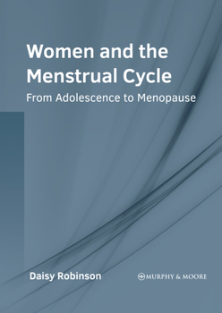 Hardcover Women and the Menstrual Cycle: From Adolescence to Menopause Book