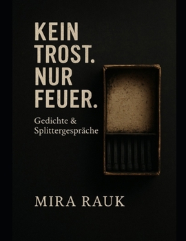 Paperback Kein Trost. Nur Feuer. [German] Book