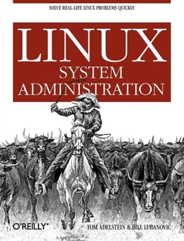 Paperback Linux System Administration: Solve Real-Life Linux Problems Quickly Book