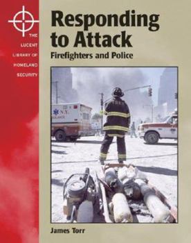 Hardcover Responding to Attack: The Firefighters and the Police Book
