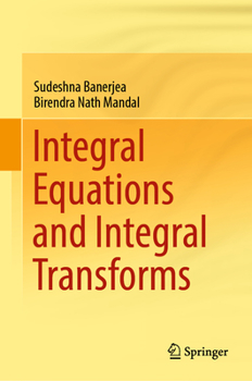Hardcover Integral Equations and Integral Transforms Book