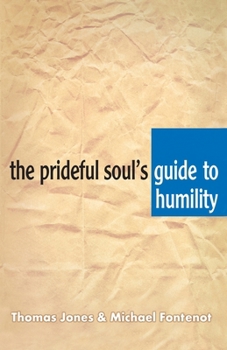 Paperback The Prideful Soul's Guide to Humility Book