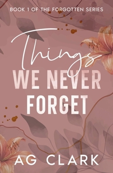 Paperback Things We Never Forget (The Forgotten Series) Book