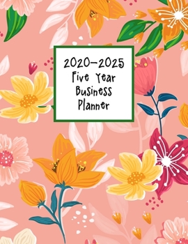 2020-2025 Five Year Business Planner: Small Business Checklist Notebook  - Helps To Keep Yourself Accountable Toward Your Dreams