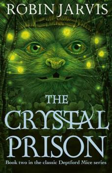 Paperback The Crystal Prison: Book Two of the Deptford Mice Book