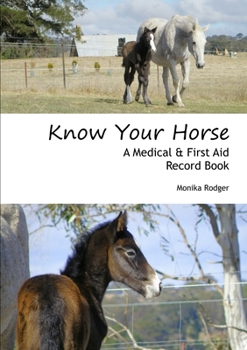 Paperback Know Your Horse - A Medical & First Aid Record Book