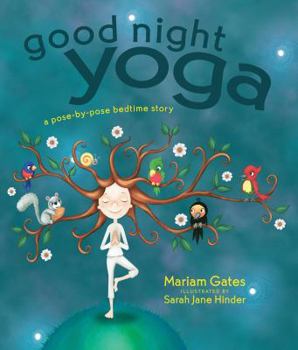 Hardcover Good Night Yoga: A Pose-By-Pose Bedtime Story Book