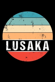 Paperback Lusaka: 100 Pages 6 'x 9' - Travel Journal or Notebook Book