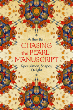 Hardcover Chasing the Pearl-Manuscript: Speculation, Shapes, Delight Book