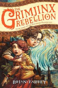 Hardcover The Grimjinx Rebellion (Vengekeep Prophecies) Book