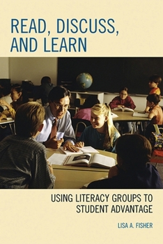 Paperback Read, Discuss, and Learn: Using Literacy Groups to Student Advantage Book
