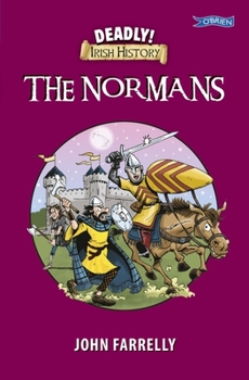 Paperback Deadly! Irish History - The Normans Book