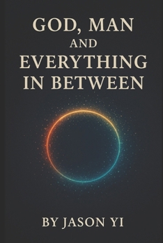 Paperback God, Man, and Everything in Between Book