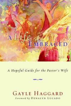 Hardcover A Life Embraced: A Hopeful Guide for the Pastor's Wife Book