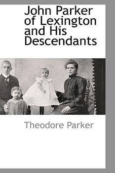 Paperback John Parker of Lexington and His Descendants Book