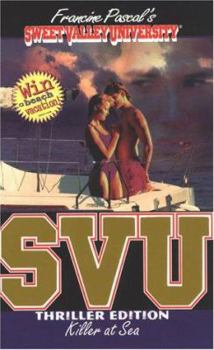 Killer at Sea (Sweet Valley University Thriller, #9) - Book #9 of the Sweet Valley University Thriller Editions